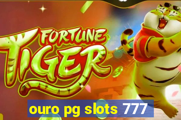 ouro pg slots 777